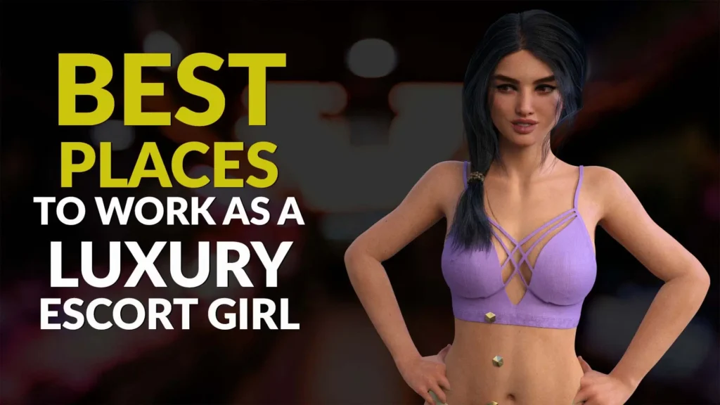 Best places to work as a luxury escort girl